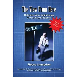 USED-The View from Here: Optimize your Engineering Career from the Start by Lumsden, Reece Hugh (Paperback)