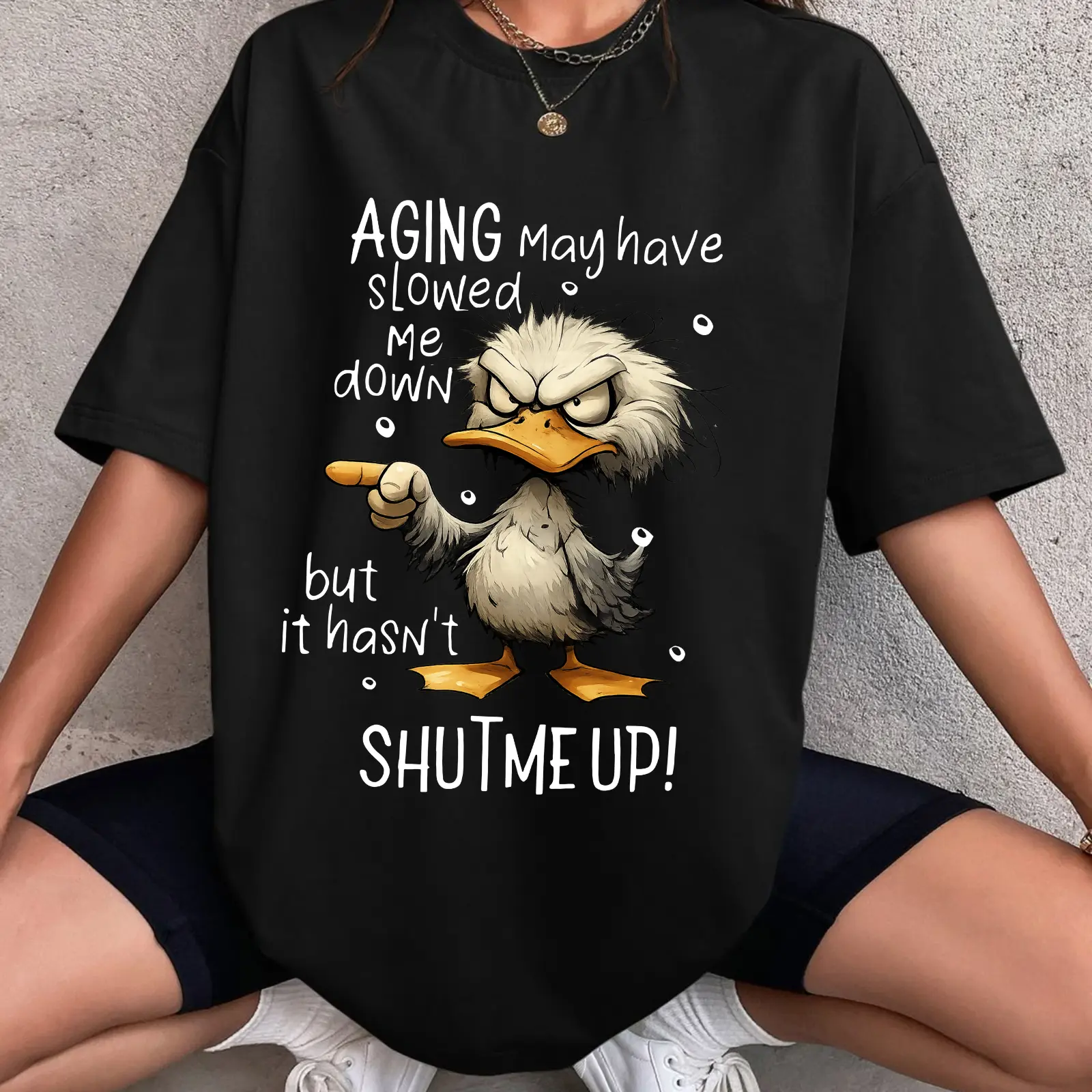 Duck Aging May Have Slowed Me Down T-Shirt But It Hasn't Shut Me Up Shirt Grumpy Humor Quote Tee Gifts For Grandpa And Grandma
