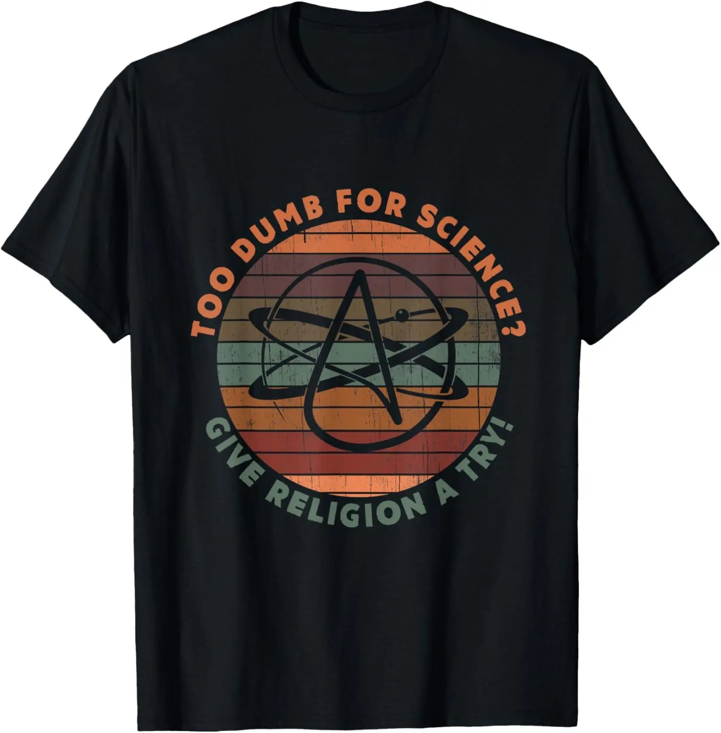 Women's 100% Cotton 180g Atheist Anti-Religion "Too Dumb For Science Try Religion" T-Shirt, Short Sleeve Tops, Regular Fit, Breathable Fabric, Casual Wear, Unisex Design, Graphic Print, Round Neck, All Seasons, Non-Chlorine Bleach, Hand Wash Only