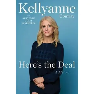 USED-Here's the Deal: A Memoir by Conway, Kellyanne (Hardcover)