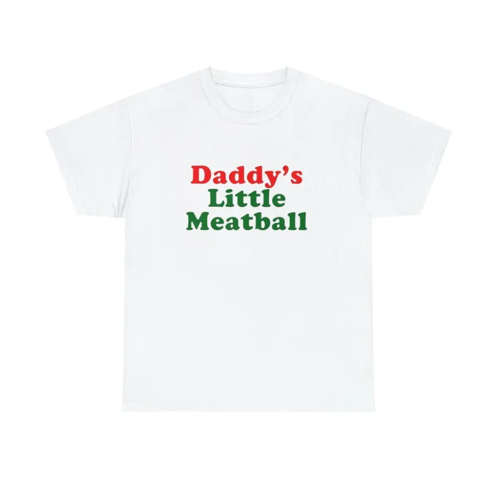 Daddy Little Meatball Italian Ironic Funny Meme Unisex T-shirt graphic tees