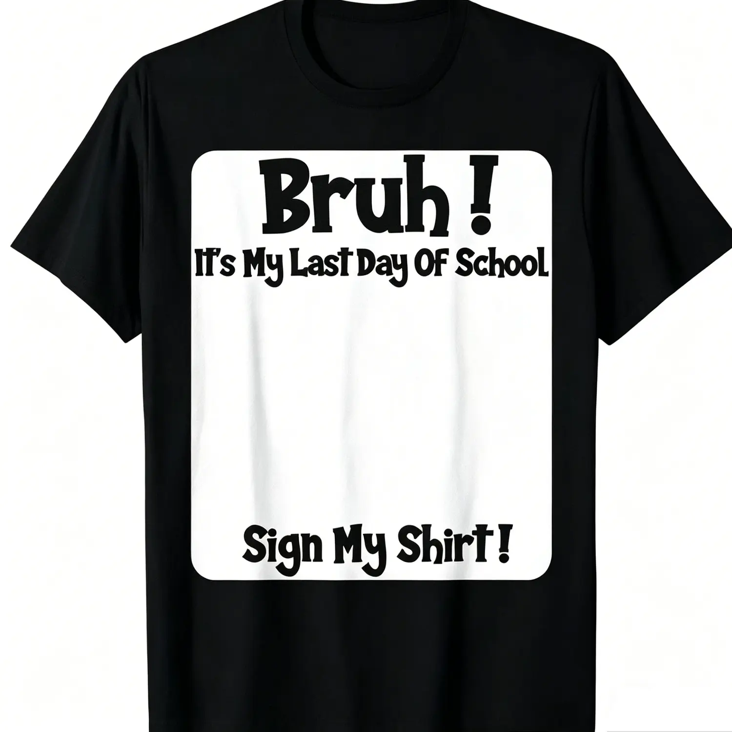 Bruh Last Day of School Sign My Shirt Graphic Tee, Funny Student Cotton Comfort T-Shirt, Oversized Graduation Outfit, Casual Fashion Tee, Perfect End-of-Year Gift for Kids Teens, Keepsake Autograph Shirt, Best Holiday Present for Students & Friends