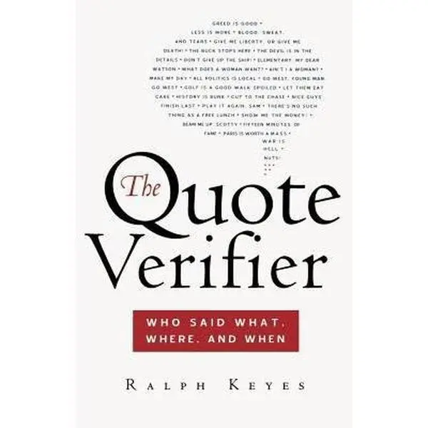 USED-The Quote Verifier: Who Said What, Where, and When by Keyes, Ralph (Paperback)