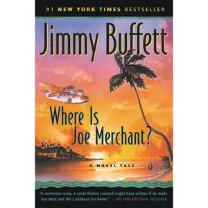 Where Is Joe Merchant?: A Novel by Jimmy Buffett [Paperback Book]
