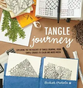 USED-Tangle Journey: Exploring the Far Reaches of Tangle Drawing, from Simple Strokes to Color and Mixed Media by Krahula, Beckah (Paperback)