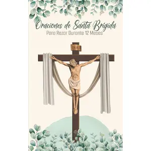 Oraciones de Santa Brígida para Rezar Durante Un Año - Con CalendarioDevocional: Guía de oración diaria para honrar las Llagas de Cristo con devocióny perseverancia (Spanish Edition)