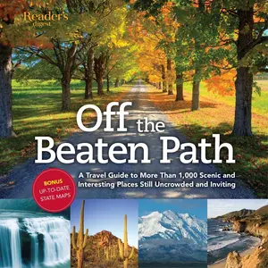 USED-Off the Beaten Path: A Travel Guide to More Than 1000 Scenic and Interesting Places Still Uncrowded and Inviting by Editors of Reader's Digest (Hardcover)