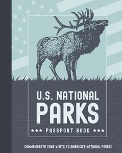 National Parks Passport Book: Adventure Planner & Passport Stamp | The 63 U.S. national parks