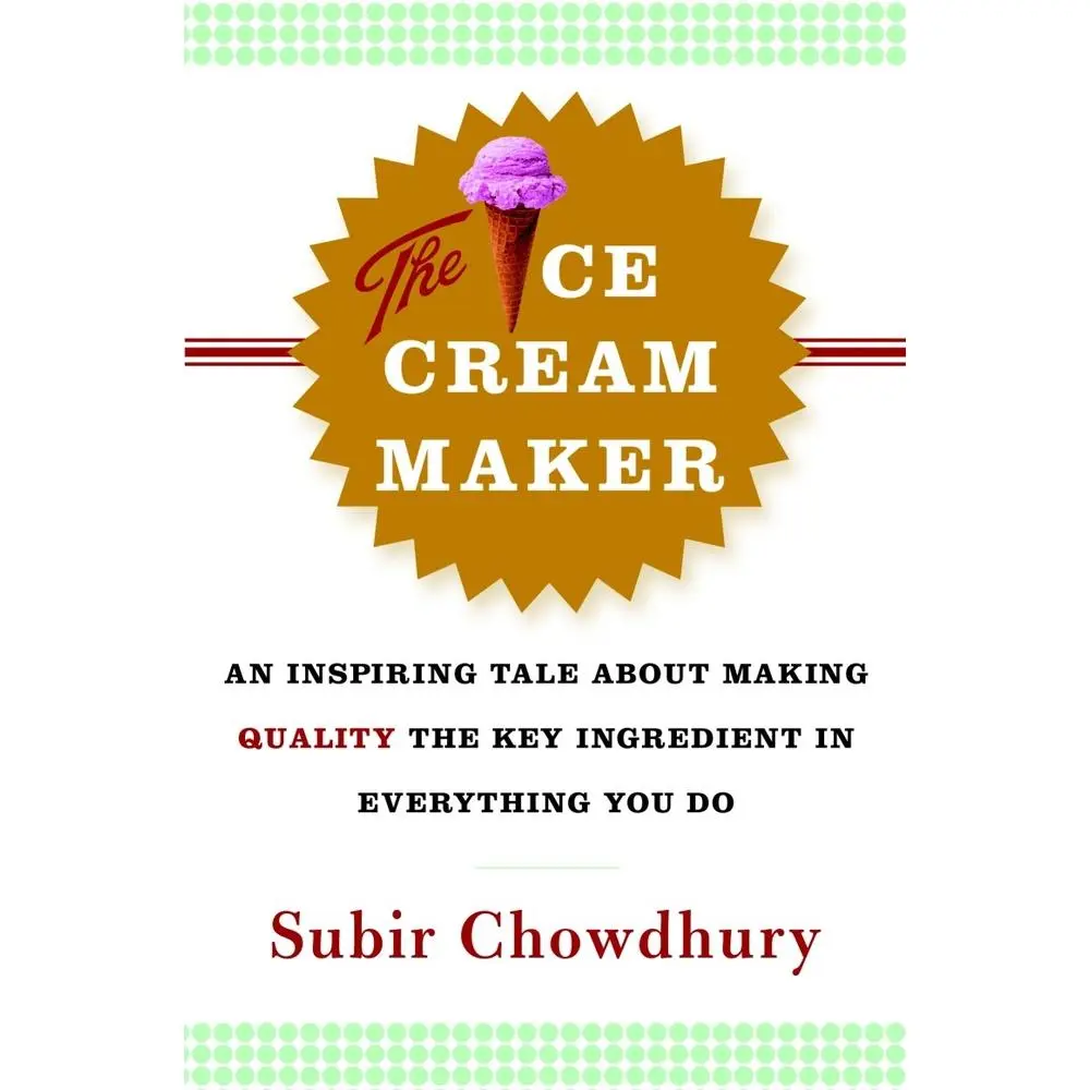 Used Hardcover Ice Cream Maker Book - The Ice Cream Maker: An Inspiring Self-Help Tale for Achieving Excellence by Subir Chowdhury (Very Good Condition, English Language), Hardcover Books