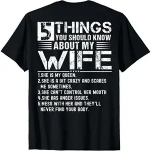 “Sleeve 5 Things You Should Know About My Wife” ,Funny graphic t-shirts for men, women, adults and teens, oversized humorous print t-shirts