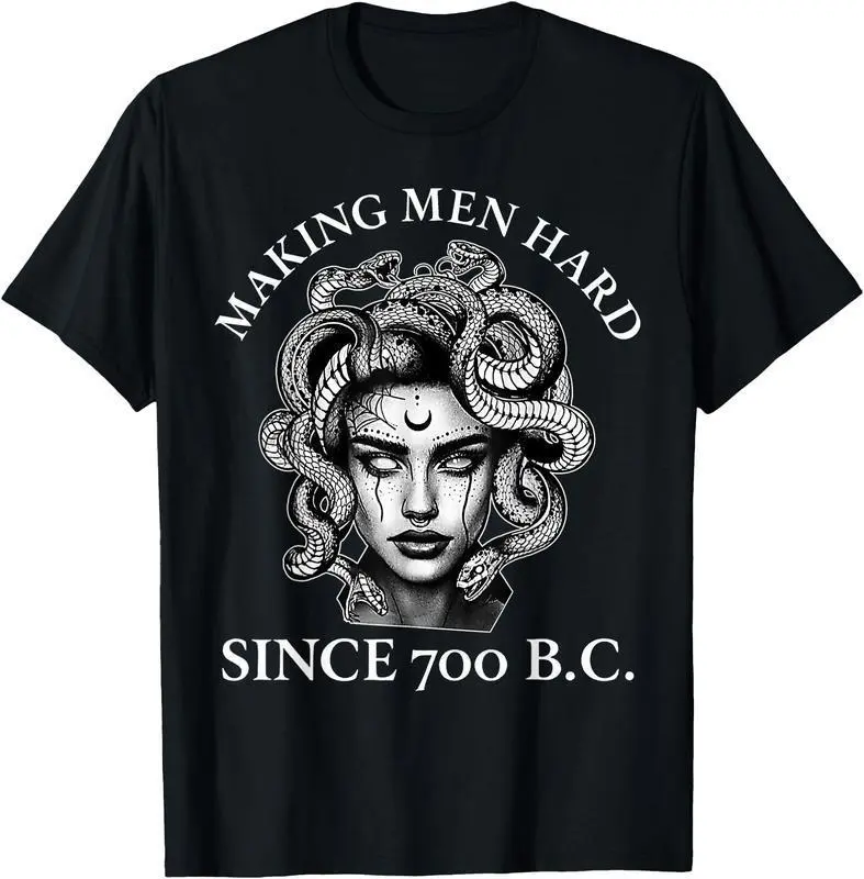 Making Men Hard Since 700 B.C Funny Feminist Medusa Ancient T-Shirt Novelty Graphic T Shirt funny tshirt Undershirts Tees Casual Streetwear Classic Plain Men's Women Cotton Moisture Wicking Short Sleeve Crew Neck