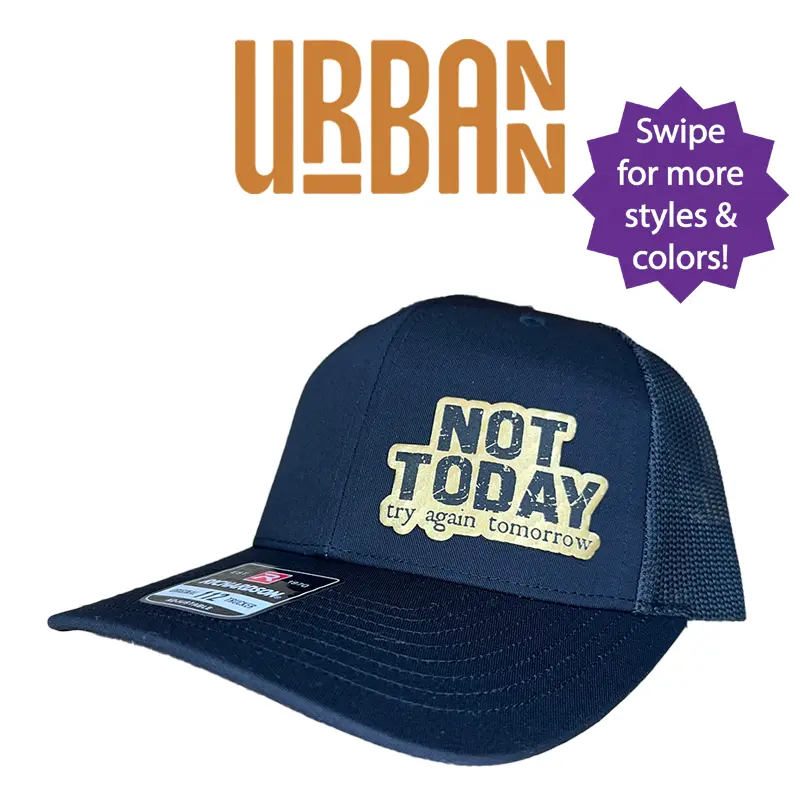 Not Today Try Again Tomorrow Hat - Custom Leatherette Patch Trucker Style Hat trucker hat unisex hat