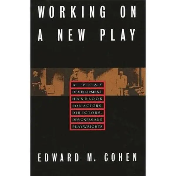 USED-Working on a New Play: A Play Development Handbook for Actors, Directors, Designers & Playwrights by Cohen, Edward M. (Paperback)