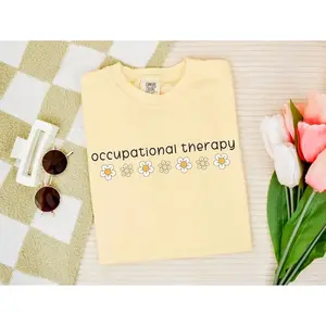 Occupational Therapy Shirt Pediatric Therapist Tshirt OT Graduate Gift Best Friend Birthday Daisy Flower COTA Crewneck Tee