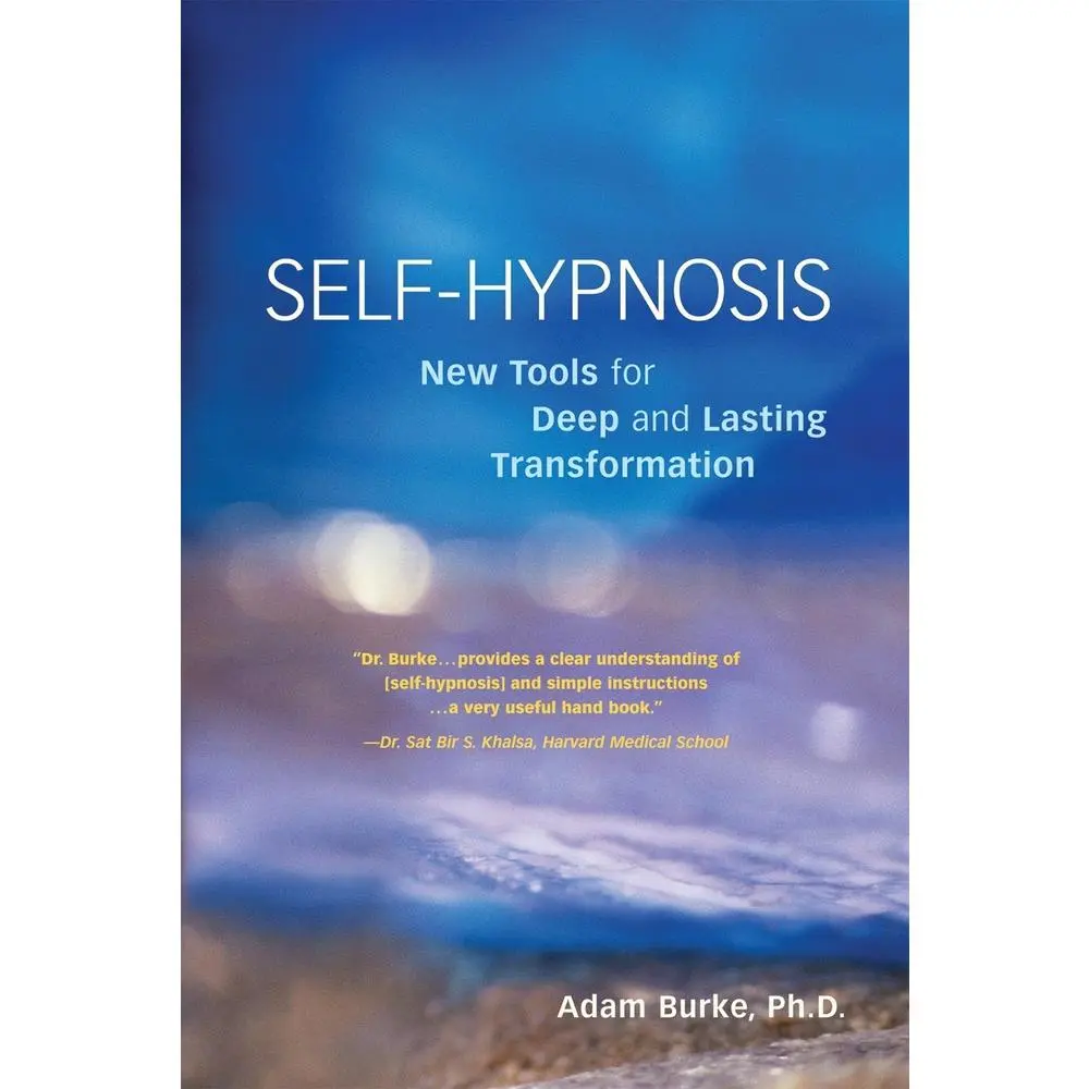 USED-Self-Hypnosis Demystified: New Tools for Deep and Lasting Transformation by Burke, Adam (Paperback)