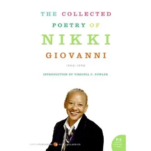 The Collected Poetry of Nikki Giovanni: 1968-1998 by Nikki Giovanni [Paperback Book]