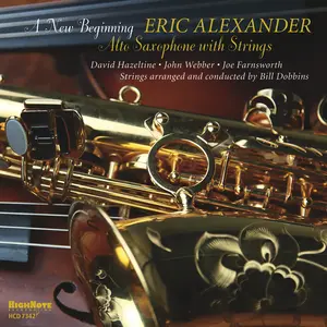 Eric Alexander - A New Beginning - Alto Saxophone with Strings  [COMPACT DISC - CD]