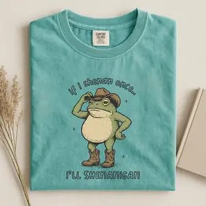 Comfort Colors Funny Shenanigan T-Shirt, If I Shenan Once I'll Shenanigan Shirt, Funny Mental Health Tee, Cowboy Frog Shirt, Trendy Animal Tee