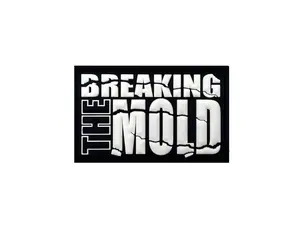 Breaking The Mold