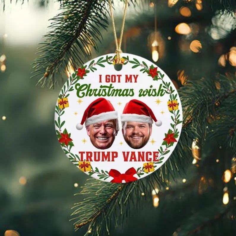 Election 2024 Ornament, I Got My Christmas Wish Ornament Trump Vance 2024 Trump for President JD Vance Ornament Patriotic Christmas Ornament