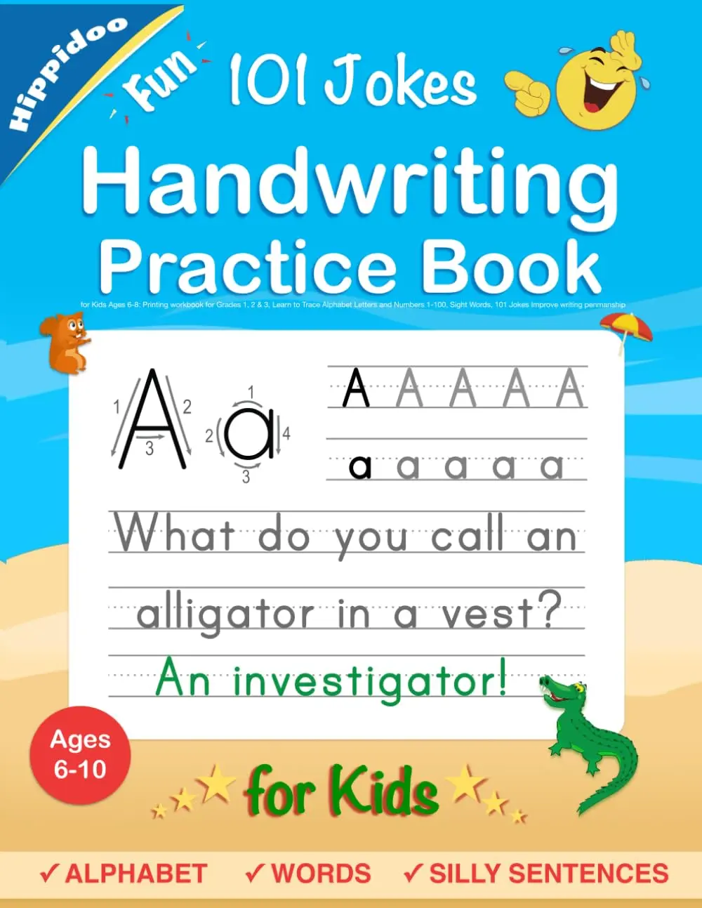 Handwriting Practice Book for Kids Ages 6-8: Printing workbook for Grades 1, 2 & 3, Learn to Trace Alphabet Letters and Numbers 1-100, Sight Words, 10 -- Hippidoo - Paperback
