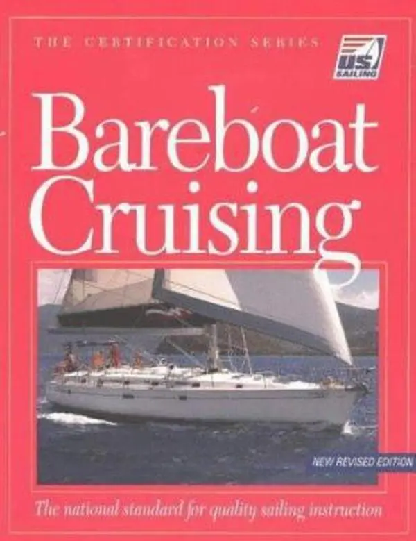 USED Book - Bareboat Cruising: The National Standard for Quality Sailing Instruction (The Certification Series) by u-s-sailing-association (Paperback) - english
