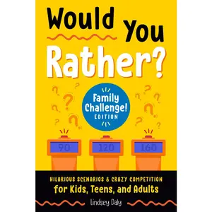 USED-Would You Rather? Family Challenge! Edition: Hilarious Scenarios & Crazy Competition for Kids, Teens, and Adults by Daly, Lindsey (Paperback)
