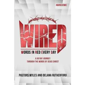 USED-WIRED (Written In Red Every Day) by Myles & DeLana Rutherford (Paperback)