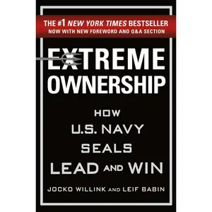 USED-Extreme Ownership: How U.S. Navy Seals Lead and Win by Willink, Jocko (Hardcover)