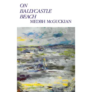 USED-On Ballycastle Beach by McGuckian, Medbh (Paperback)