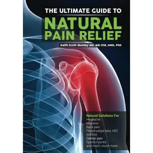 USED Book - The Ultimate Guide to Natural Pain Relief: Natural Solutions for Headache, Migraine, Back Pain, Fibromyalgia, Arthritis, Cancer Pain, Sports Injuries and Much, Much More... by Dr. Keith Scott-Mumby (Paperback) - english