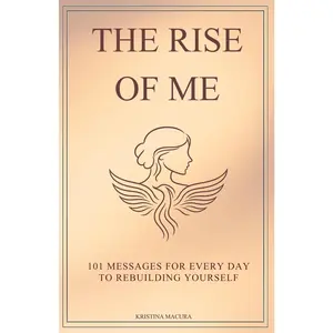 Career & Self-Help Book: The Rise of Me - 101 Daily Messages for Rebuilding Yourself, Mindset, Trauma Healing, Daily Reflections, Emotional Resilience, Empowerment & Personal Growth (Books, Magazines & Audio Category)