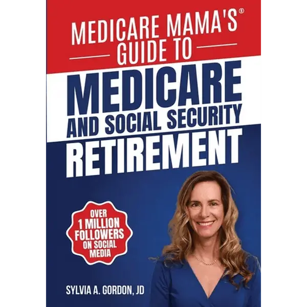 Medicare Mama's Guide to Social Security Retirement - Paperback Medical Book with Healthcare Advice for Retirees, Medicare Advantage Insights