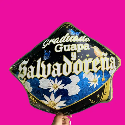 Graduada, Guapa y Salvadoreña Graduation Cap mylar Balloon- for all graduadas