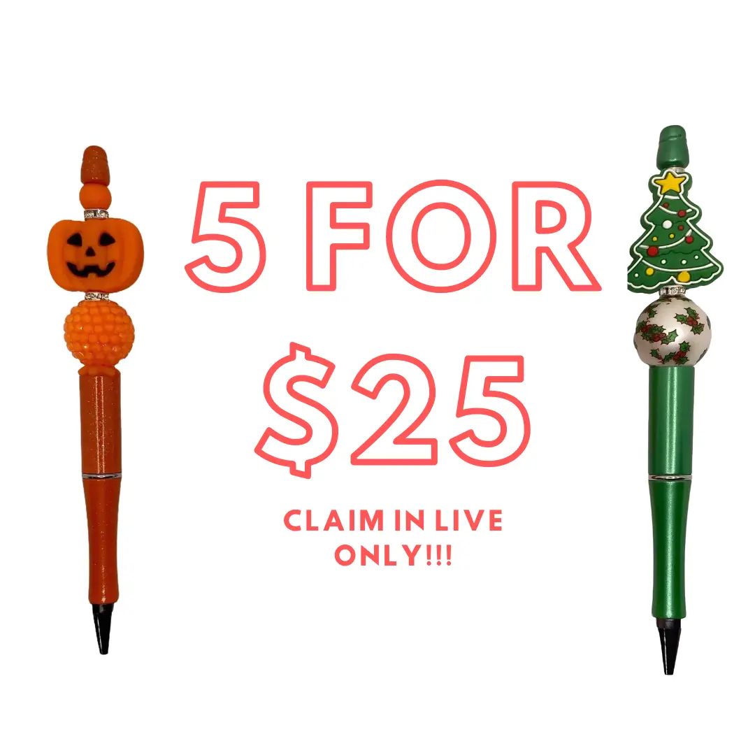 5 PENS FOR $25 - claim on live only - BEAD PENS