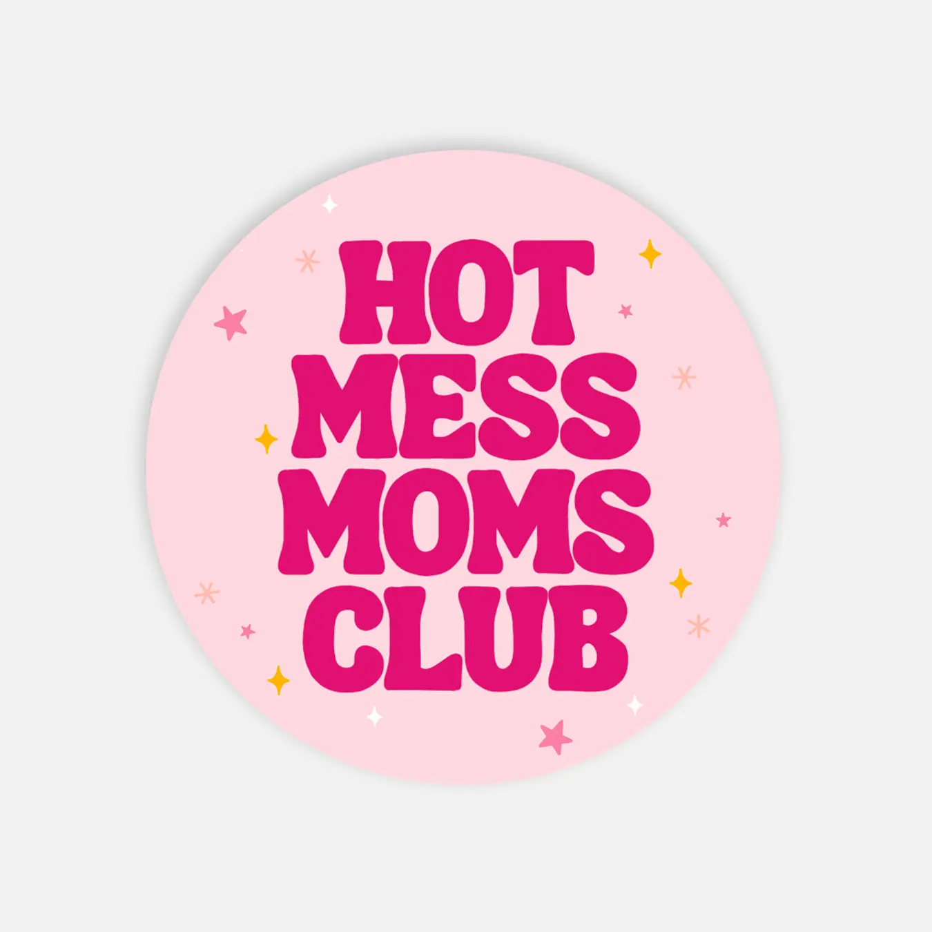 Hot Mess Moms Club Sticker