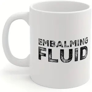 Elegant 11oz White Ceramic Embalming Fluid Funeral Director Coffee Mug Microwave Safe Multipurpose Cup