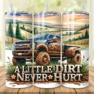 Dirt never hurt | 20oz sublimation tumbler transfer print out tumblers
