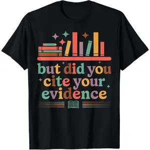 100 Percent Cotton Funny T-Shirt for English Teachers Featuring Grammar Humor and Evidence Citation