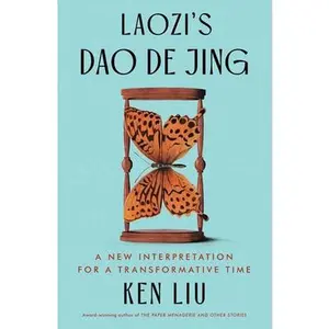 Laozi's DAO de Jing: A New Interpretation for a Transformative Time -- Laozi, Hardcover