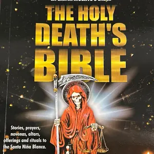 The Holy Deaths Bible English Book Santa Muerte Bible Englishh with Stories Prayers Novenas Altars Offerings and Rituals to the Santa Nina Blanca