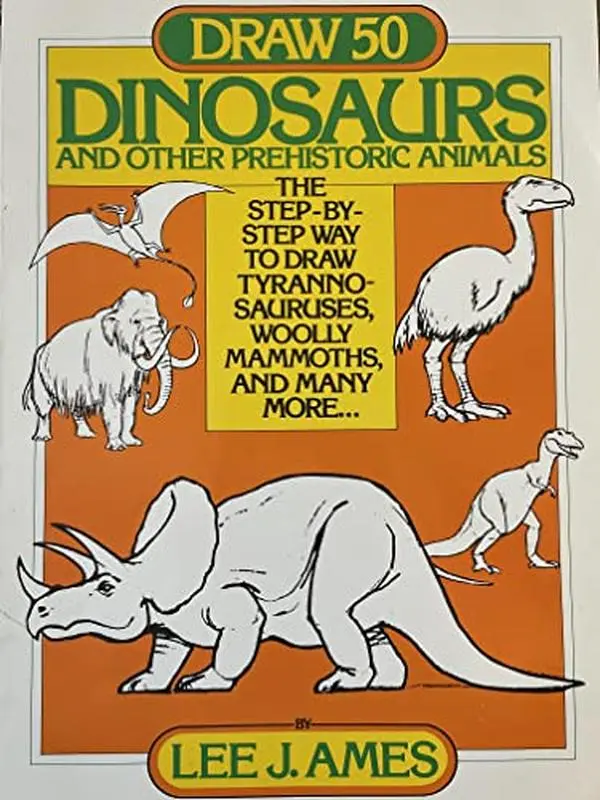 USED-Draw 50 Dinosaurs (And Other Prehistoric Animals, The Step-By-Step Way To Draw Tyrannosauruses, Woolly Mammoths, And Many More) by Lee J. Ames (Paperback)