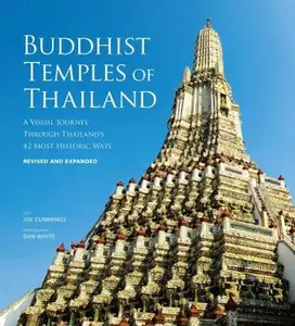 USED-Buddhist Temples of Thailand: A Visual Journey Through Thailand's 42 Most Historic Wats by Cummings, Joe (Hardcover)