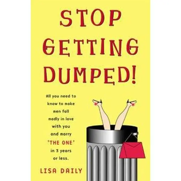 USED-Stop Getting Dumped!: All You Need to Know to Make Men Fall Madly in Love with You and Marry 'The One' in 3 Years or Less by Daily, Lisa (Paperback)
