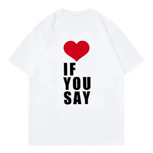 Love If You Say Print Romance Untold Kpop T Shirt Women Clothing Harajuku T-Shirt Unisex Casual Tees Shirts