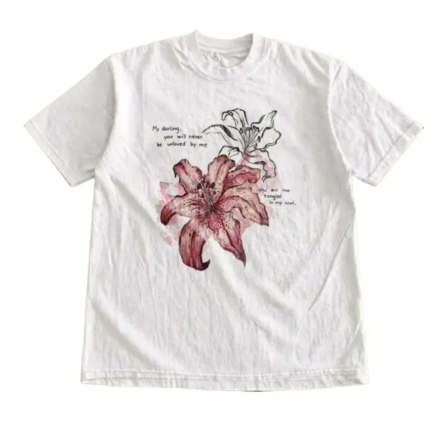 My Darling You Will Never Be Unloved By Me Lily T-Shirt, Cottagecore Watercolor Floral Graphic Shirt, Vintage Aesthetic Streetwear Tee, Crew Neck, Short Sleeve, Cotton, Gift for Him Her, Trending Tee