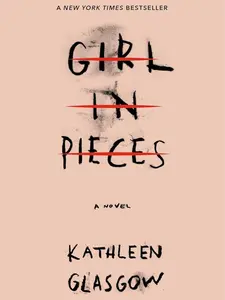 Girl in Pieces Book by Kathleen Glasgow