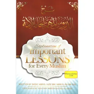 Explanation of Important Lessons For Every Muslim By Shaykh Abdul Aziz Bin Baz in English Book