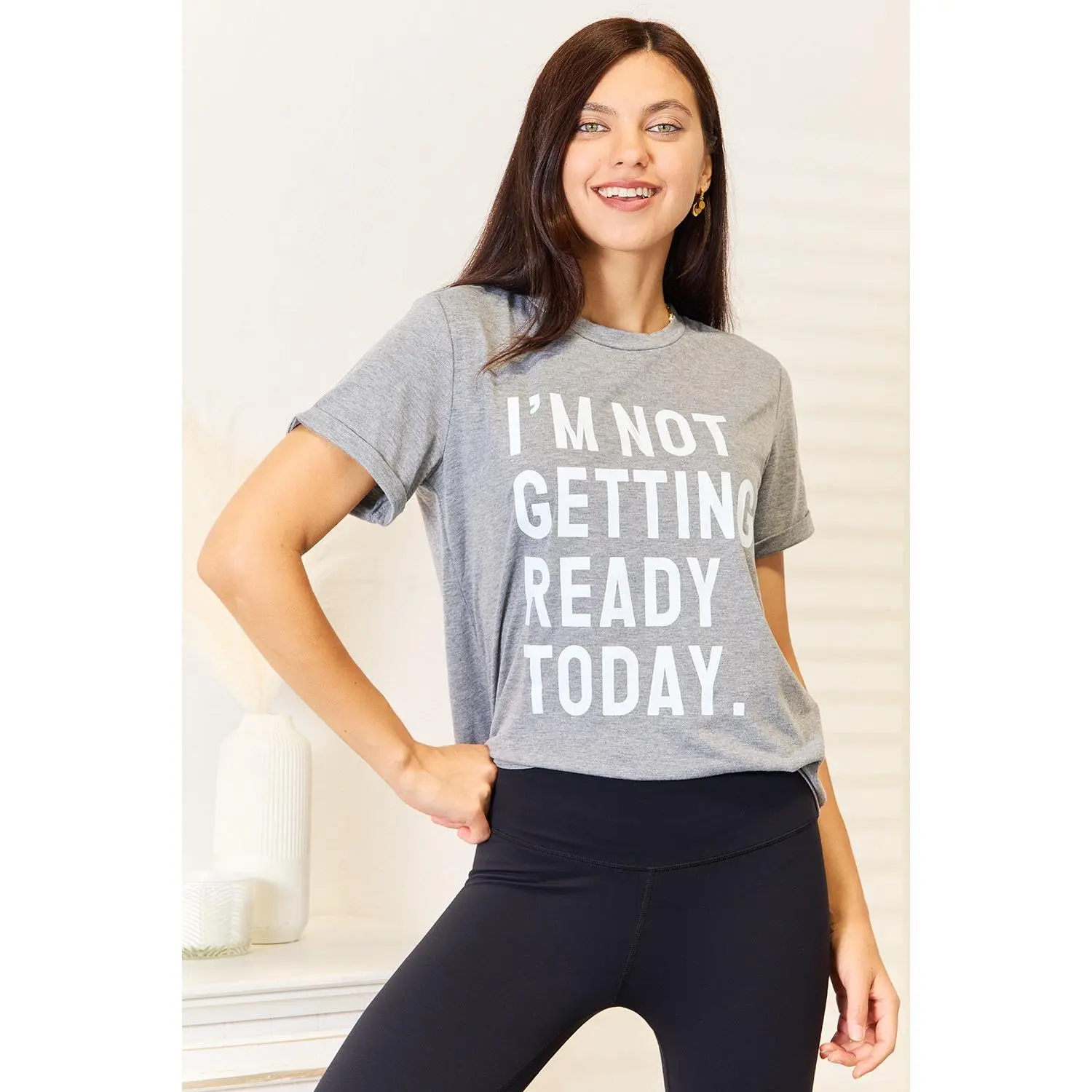 Simply Love I'M NOT GETTING READY TODAY Graphic T-Shirt