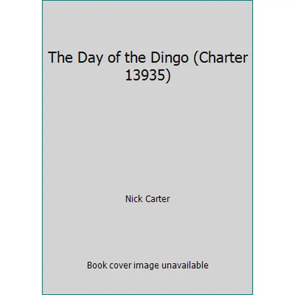 USED-The Day of the Dingo (Charter 13935) by Nick Carter (Unknown)